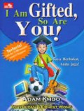 I Am Gifted, So Are You! : Saya Berbakat, Anda Juga!