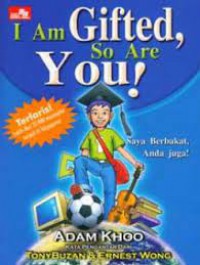 I Am Gifted, So Are You! : Saya Berbakat, Anda Juga!