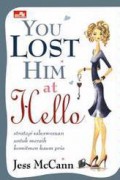 You Lost Him At Hello