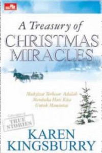 A Treasury Of Christmas ; Mukjizat Terbesar Adalah Membuka Hati Kita Untuk Mencinta