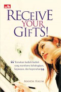 Receive Your Gifts!