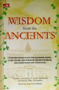 Wisdom From The Ancients : Pelajaran Bisnis Klasik Dari Alexander Agung, Julius Caesar, Dan Pemimpin-Pemimpin Terkenal Dari Zaman Roma Dan Yunani Kuno