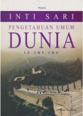 Inti Sari Pengetahuan Umum Dunia Sd-SMP-Sma
