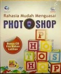 Rahasia Mudah Menguasai Photoshop + CD