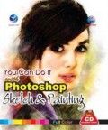 You Can Do It With Photoshop Sketch & Painting + CD