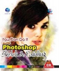 You Can Do It With Photoshop Sketch & Painting + CD