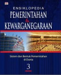 Ensiklopedia Pemerintah Dan Kewarganegaraan 3 : Sistem Dan Bentuk Pemerintahan Di Dunia