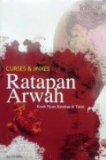 Ratapan Arwah-Kisah Nyata Kutukan Dan Tulah