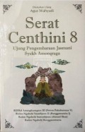 Serat Centini 8 Ujung Pengembaraan Jasmani Syekh Amongraga