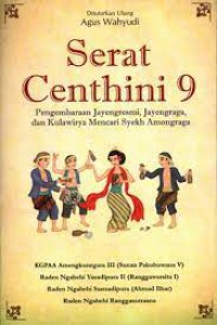 Serat Centini 9 Pengembaraan Jayengresmi, Jayengraga, Dan Kulawirya Mencari Syekh Amongraga