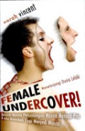 Female Undercover Kisah Nyata Petualangan Wanita Menjadi Pri