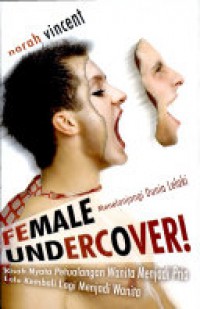 Female Undercover Kisah Nyata Petualangan Wanita Menjadi Pri