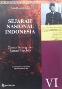 Sejarah Nasional Indonesia VI -Zaman Jepang Dan Republik