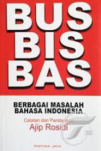 Bus,Bis,Bas Berbagai Masalah Bahasa Indonesia