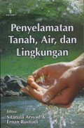 Penyelamatan Tanah, Air, Dan Lingkungan