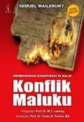 Membongkar Konspirasi Di Balik Konflik Maluku Revisi