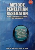Metode Penelitian Kesehatan: Metode Ilmiah Penulisan Skripsi, Tesis, Dan Disertasi
