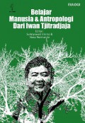 Belajar Manusia Dan Antropologi Dari Iwan Tjitradjaja