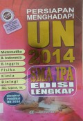 Persiapan Menghadapi Un 2014 SMA IPA : Edisi Lengkap