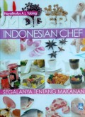 Modern Indonesia Chef : Segalanya Tentang Makanan