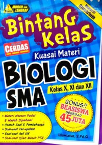 Bintang Kelas Kuasai Materi Biologi SMA Kelas X, XI Dan XII