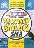 Terobosan Baru Panduan Lengkap Praktikum Biologi SMA Kelas X, XI, Dan XII