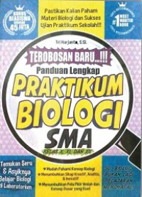 Terobosan Baru Panduan Lengkap Praktikum Biologi SMA Kelas X, XI, Dan XII