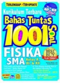 Kurikulum Terbaru Bahas Tuntas 1001 Soal Fisika SMA Kelas X, XI, & XII