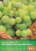 Pendidikan Agama Kristen : Suluh Siswa Berkarya Dalam Kristus 11 Sms/SMK (Buku Siswa)
