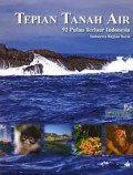 Tepian Tanah Air 92 Pulau Terdepan Indonesia : Indonesia Bagian Barat