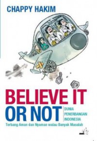 Believe It Or Not: Dunia Penerbangan Indonesia
