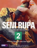 Seni Rupa 2 Untuk SMA Dan Ma Kelas XI