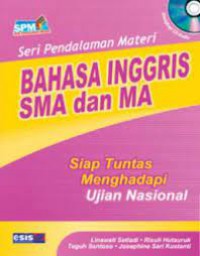 Bahsa Inggris SMA Dan Ma-Seri Pendalaman Materi-Siap Tuntas Menghadapi Ujian Nasional + CD