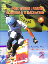 Pendidikan Jasmani Olahraga & Kesehatan 2 SMA Kelas XI