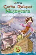 Cerita Rakyat Nusantara 5 : Si Lancang Anak Durhaka Dll