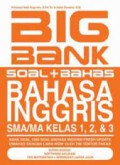 Big Bank Soal + Bahas Bahasa Inggris SMA/MA Kelas 1,2 & 3