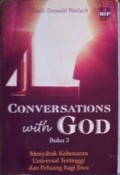 Conversations With God Buku 3 : Menyibak Kebenaran Universal Tertinggi Dan Peluang Bagi Jiwa