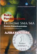 Buku Panduan Guru : Ekonomi SMA/MA Muatan Kebanksentralan