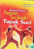 Mengenal Sepintas Perguruan Seni Bela Diri Tapak Suci