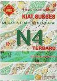 Kiat Sukses Mudah & Praktis Mencapai N4