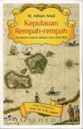 Kepulauan Rempah-Rempah; Perjalanan Sejarah Maluku Utara 1250-1950