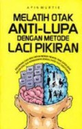 Melatih Otak Anti-Lupa Dengan Metode Laci Pikiran