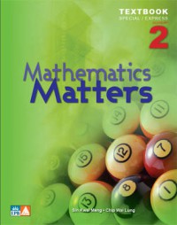 Mathematics Matters Textbook Special / Express : Secondary 2