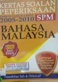 Kertas Soalan Peperiksaan Tahun 2005-2010 Spm-Bahasa Malaysia
