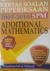 Kertas Soalan Peperiksaan Tahun 2005-2010 Spm-Additional Mathematics