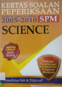 Kertas Soalan Peperiksaan Tahun 2005-2010 Spm-Science