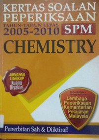 Kertas Soalan Peperiksaan Tahun 2005-2010 Spm-Chemistry