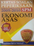 Kertas Soalan Peperiksaan Tahun 2005-2010 Spm-Ekonomi Asas