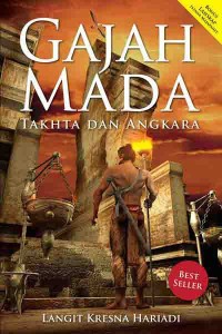 Gajah Mada :Bergelut Dalam Kemelut Takhta&Angkara