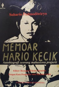 Memoar Hario Kecik : Autobiografi Seorang Mahasiswa Prajurit